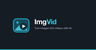 ImgVid